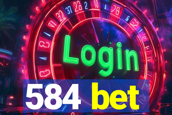 584 bet